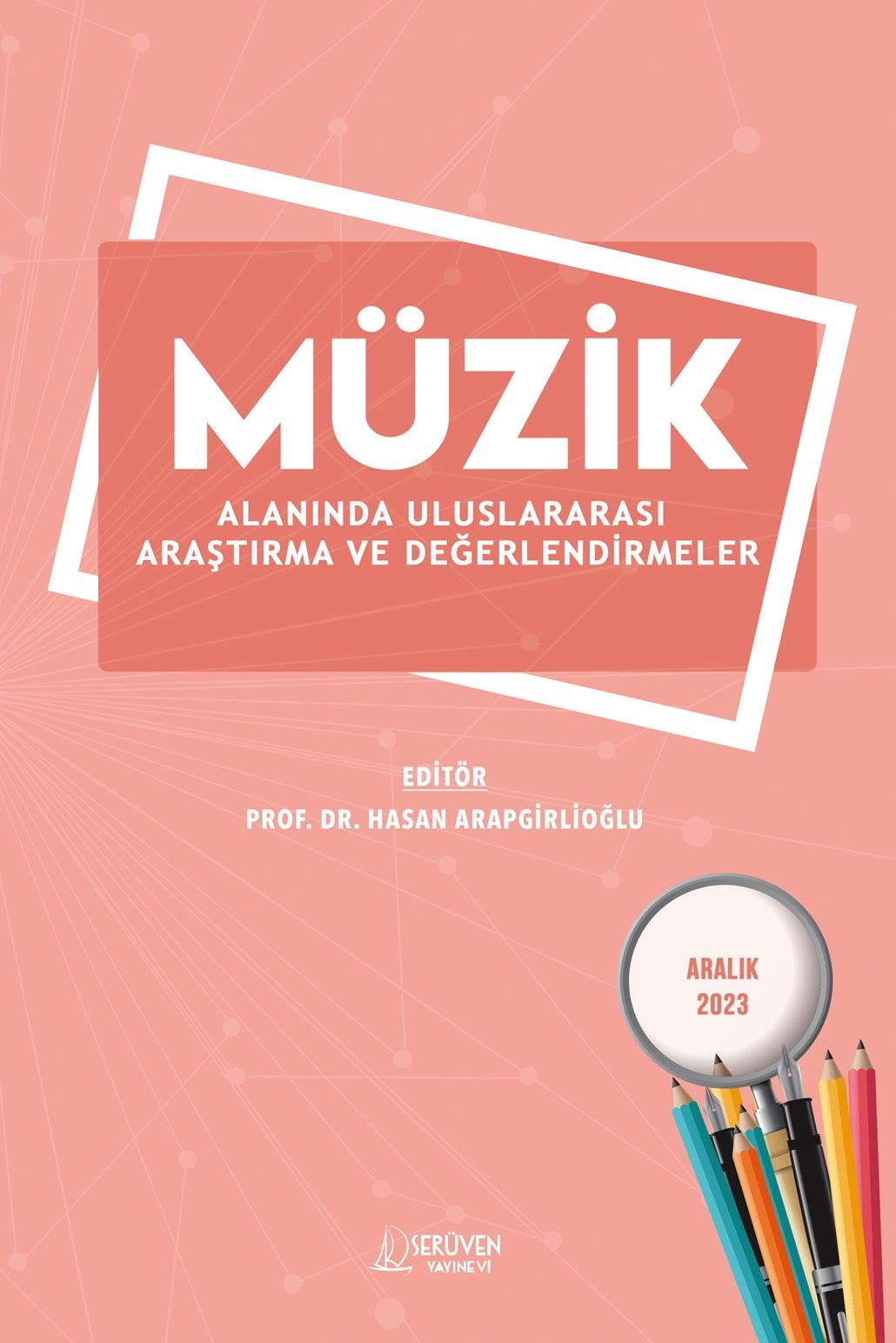 Müzik Alanında Uluslararası Araştırma ve Değerlendirmeler / Aralık 2023 kapağı