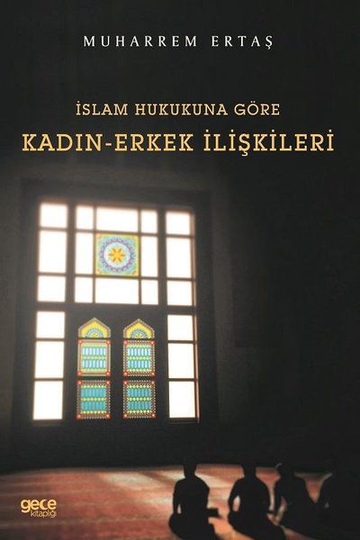 İslam Hukukuna Göre Kadın-Erkek İlişkileri kapağı