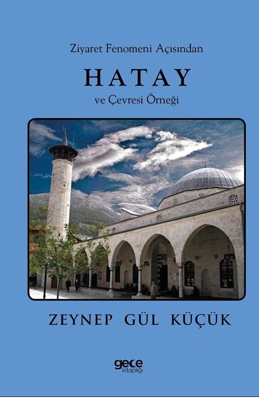 Ziyaret Fenomeni Açısından Hatay ve Çevresi Örneği kapağı