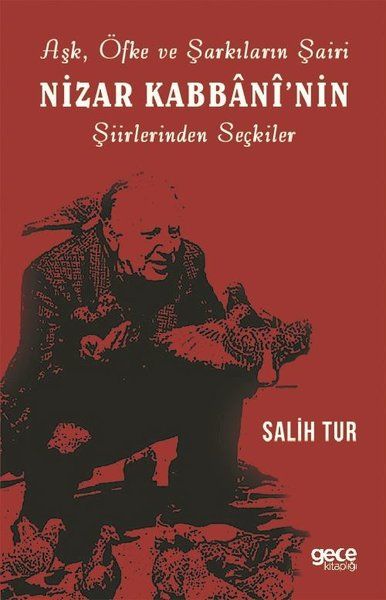 Aşk Öfke ve Şarkıların Şairi Nizar Kabbani'nin Şiirlerinden Seçkiler kapağı