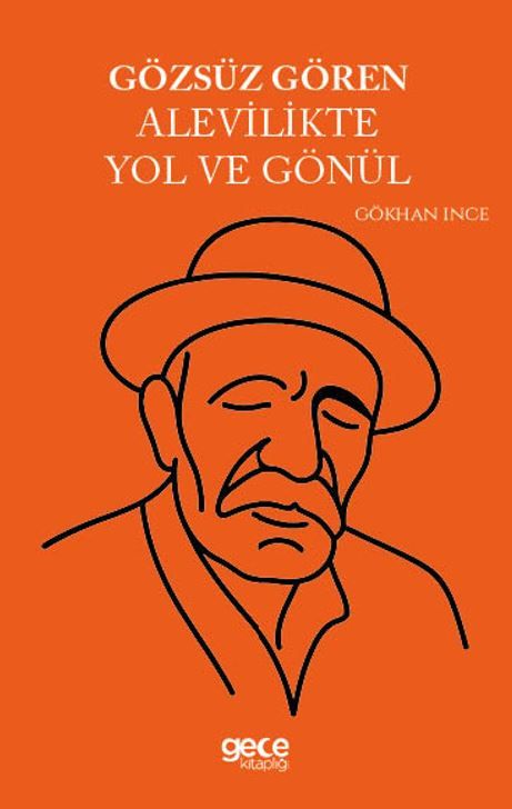 Gözsüz Gören Alevilikte Yol ve Gönül kapağı