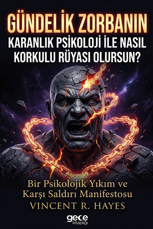 Gündelik Zorbanın Karanlık Psikoloji ile Nasıl Korkulu Rüyası Olursun? kapağı