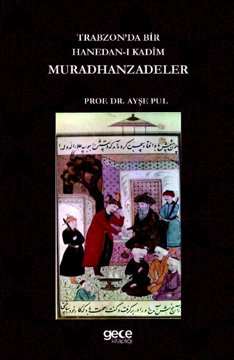 Trabzonda Bir Hanedan-ı Kadim Muradhanzadeler kapağı
