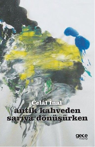Antik Kahveden Sarıya Dönüşürken kapağı