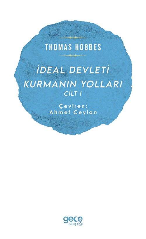 İdeal Devleti Kurmanın Yolları Cilt 1 kapağı