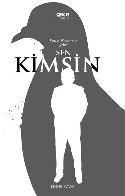 Erich Fromm’a Göre Sen Kimsin?