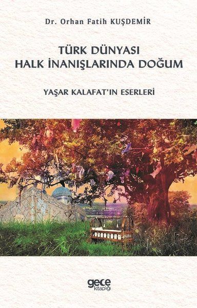 Türk Dünyası Halk İnanışlarında Doğum kapağı