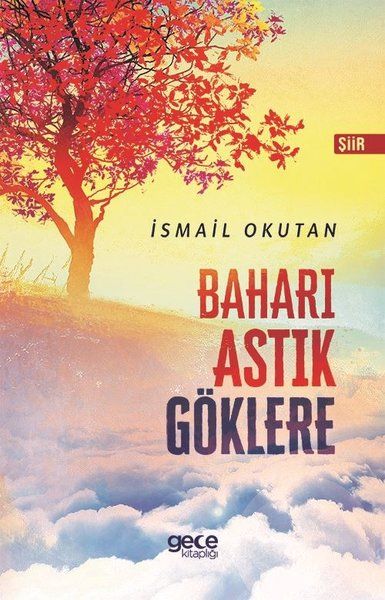 Baharı Astık Göklere kapağı