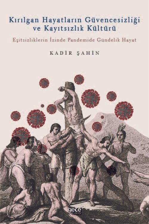 Kırılgan Hayatların Güvencesizliği ve Kayıtsızlık Kültürü kapağı