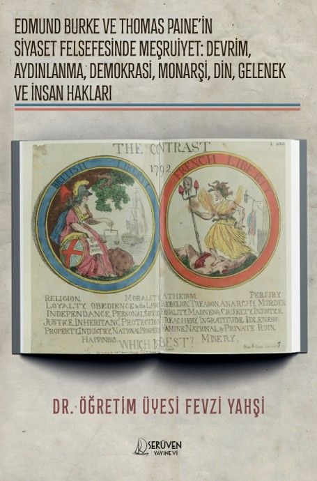 Edmund Burke ve Thomas Paine'in Siyaset Felsefesinde Meşruiyet: Devrim, Aydınlanma, Demokrasi, Monarşi, Din, Gelenek ve İnsan Hakları kapağı