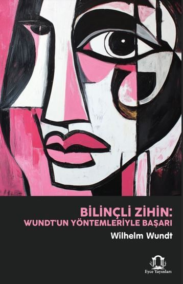 Bilinçli Zihin: Wundt'un Yöntemleriyle Başarı kapağı