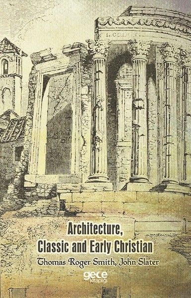 Architecture, Classic and Early Christian kapağı