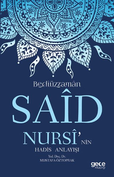Bediüzzaman Said Nursi’nin Hadis Anlayışı kapağı