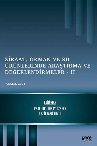 Ziraat, Orman ve Su Ürünlerinde Araştırma ve Değerlendirmeler 2 - Aralık 2021 kapağı
