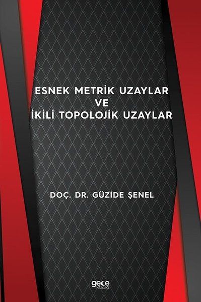 Esnek Metrik Uzaylar ve İkili Topolojik Uzaylar kapağı