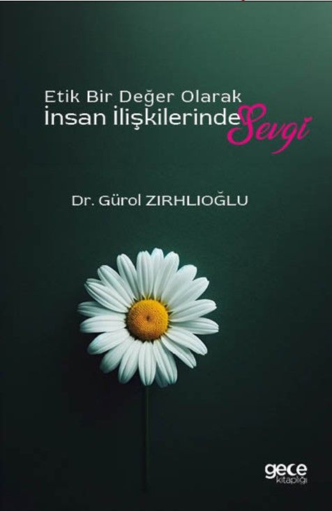 Etik Bir Değer Olarak İnsan İlişkilerinde Sevgi kapağı