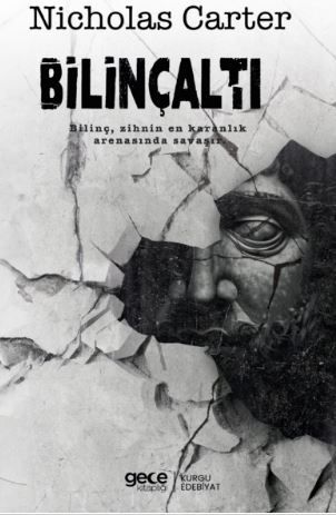 Bilinçaltı - Bilinç, Zihnin En Karanlık Arenasında Savaşır kapağı