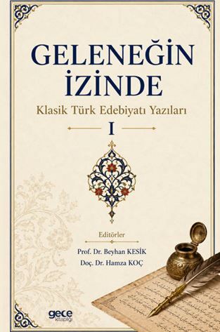 Geleneğin İzinde: Klasik Türk Edebiyatı Yazıları I kapağı