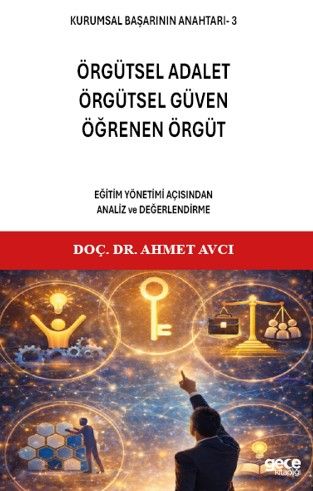 Kurumsal Başarının Anahtarı 3 - Örgütsel Adalet, Örgütsel Güven, Öğrenen Örgüt kapağı