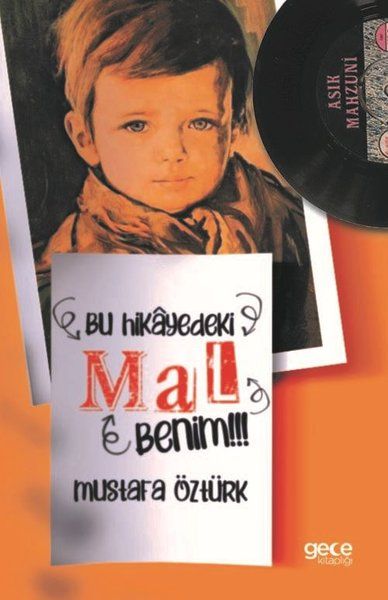 Bu Hikayedeki Mal Benim!!! kapağı