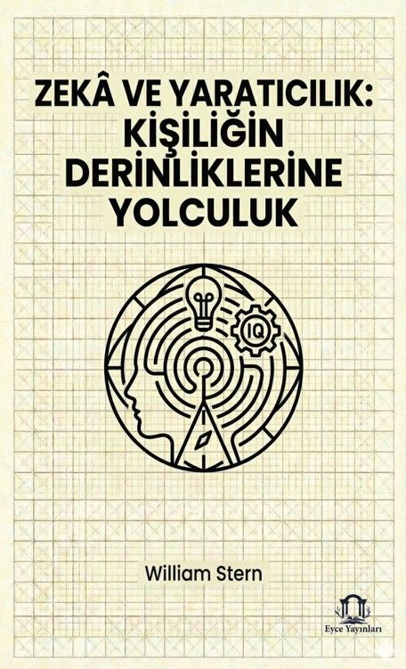 Zekâ ve Yaratıcılık: Kişiliğin Derinliklerine Yolculuk kapağı