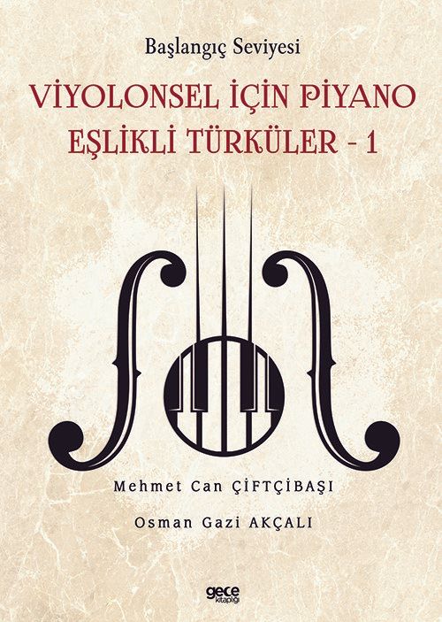 Başlangıç Seviyesi - Viyolonsel İçin Piyano Eşlikli Türküler - 1 kapağı