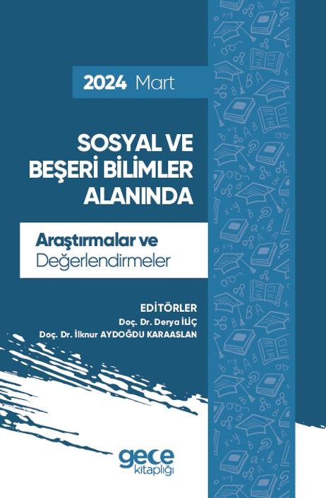 Sosyal ve Beşeri Bilimler Alanında Araştırmalar ve Değerlendirmeler - Mart 2024 kapağı