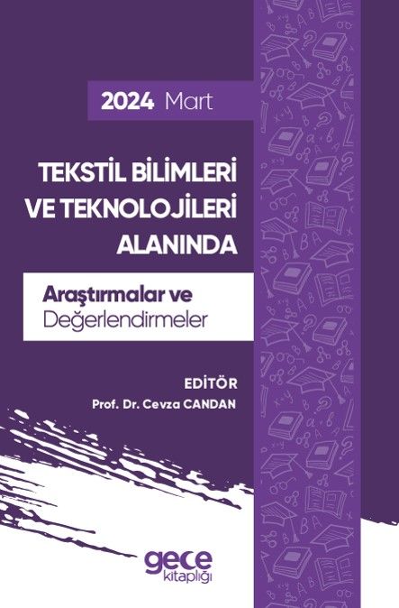 Tekstil Bilimleri ve Teknolojileri Alanında Araştırmalar ve Değerlendirmeler - Mart 2024 kapağı