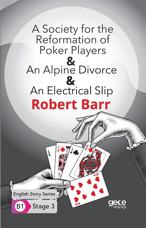 A Society for the Reformation of Poker Players - An Alpine Divorce - An Electrical Slip - İngilizce Hikayeler B1 Stage 3 kapağı