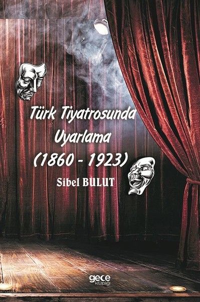 Türk Tiyatrosunda Uyarlama (1860-1923) kapağı