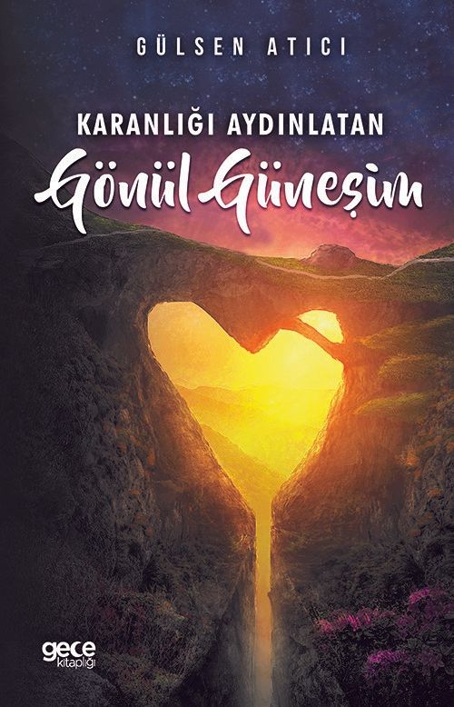 Karanlığı Aydınlatan Gönül Güneşim kapağı
