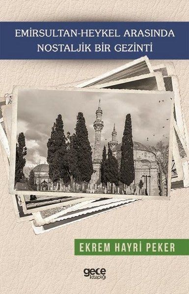 Emirsultan-Heykel Arasında Nostaljik Bir Gezinti kapağı