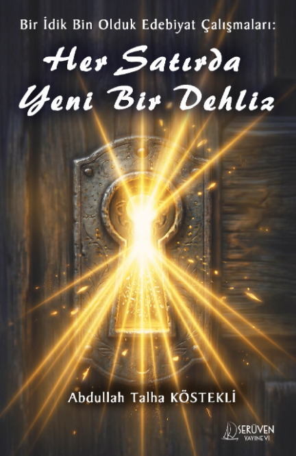 Bir İdik Bin Olduk Edebiyat Çalışmaları: Her Satırda Yeni Bir Dehliz kapağı