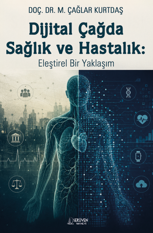 Dijital Çağda Sağlık ve Hastalık: Eleştirel Bir Yaklaşım kapağı