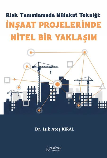 Risk Tanımlamada Mülakat Tekniği: İnşaat Projelerinde Nitel Bir Yaklaşım kapağı
