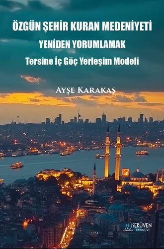 Özgün Şehir Kuran Medeniyeti Yeniden Yorumlamak kapağı