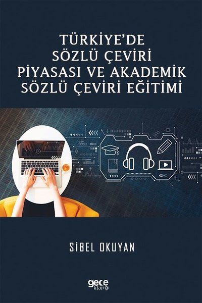 Türkiye’de Sözlü Çeviri Piyasası ve Akademik Sözlü Çeviri Eğitimi kapağı
