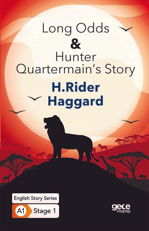 Long Odds Hunter Quartermain’s Story - İngilizce Hikayeler A1 Stage1 kapağı
