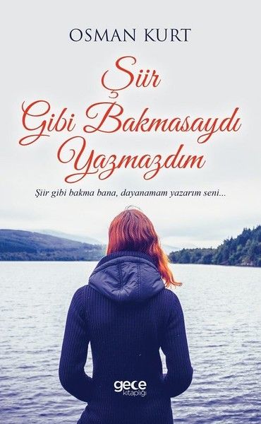 Şiir Gibi Bakmasaydı Yazmazdım kapağı