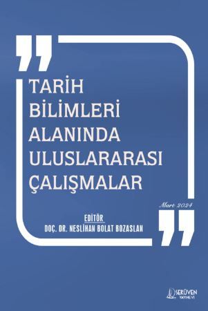 Tarih Bilimleri Alanında Uluslararası Çalışmalar - Mart 2024 kapağı