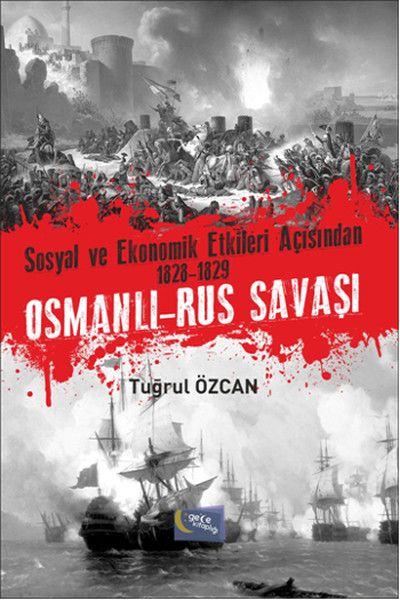 Sosyal ve Ekonomik Etkileri Açısından 1828-1829 Osmanlı-Rus Savaşı kapağı