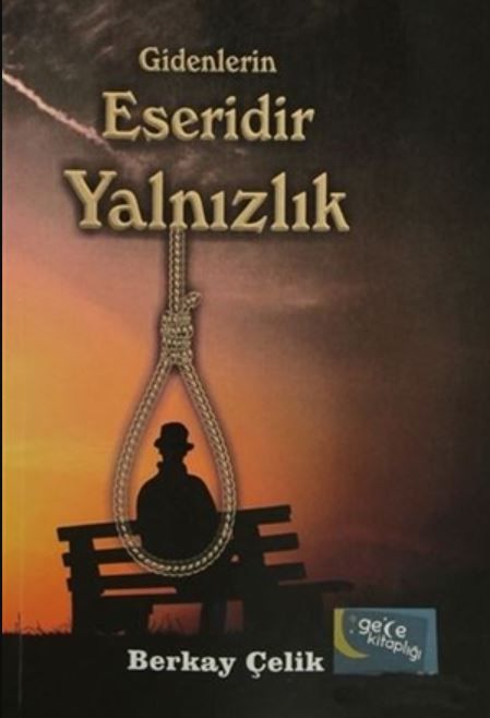 Gidenlerin Eseridir Yalnızlık kapağı