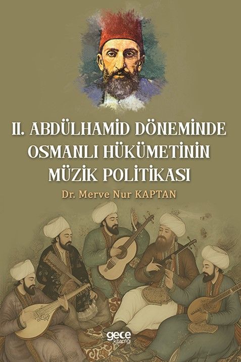II. Abdülhamid Döneminde Osmanlı Hükümetinin Müzik Politikası kapağı