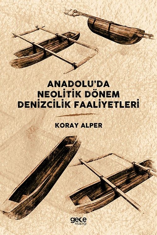 Anadolu’da Neolitik Dönem Denizcilik Faaliyetleri kapağı