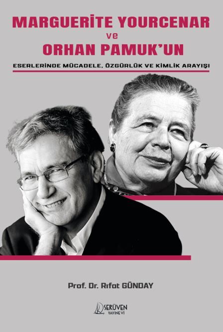 Marguerite Yourcenar ve Orhan Pamuk’un Eserlerinde Mücadele, Özgürlük ve Kimlik Arayışı kapağı