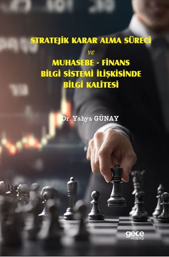 Stratejik Karar Alma Süreci ve Muhasebe - Finans Bilgi Sistemi İlişkisinde Bilgi Kalitesi kapağı
