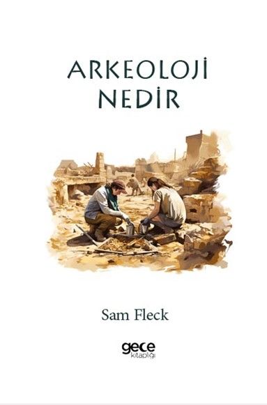 Arkeoloji Nedir? kapağı