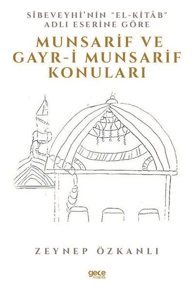 Sibeveyhi’nin El-Kitab Adli Eserine Göre Munsarif Ve Gayr-ı Munsarif Konuları kapağı