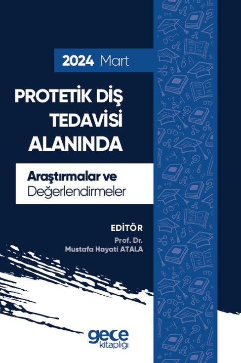 Protetik Diş Tedavisi Alanında Araştırmalar ve Değerlendirmeler - Mart 2024 kapağı