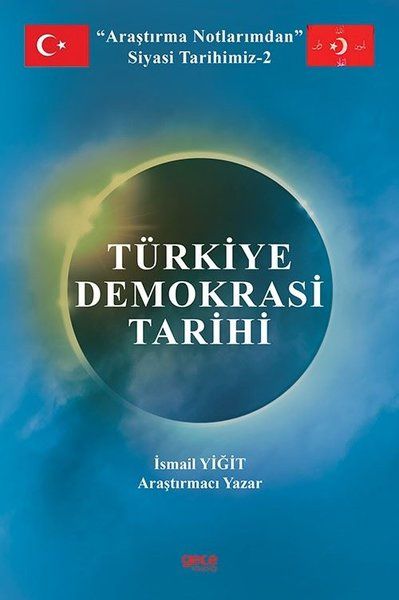 Araştırma Notlarımdan Siyasi Tarihimiz 2 - Türkiye Demokrasi Tarihi kapağı